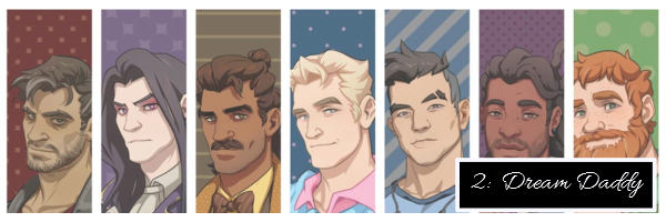 This is an image that shows all seven Dads from Dream Daddy:  A Dad Dating Simulator.  There is also text to signify that this is number 2 on this list and that it is, in fact Dream Daddy